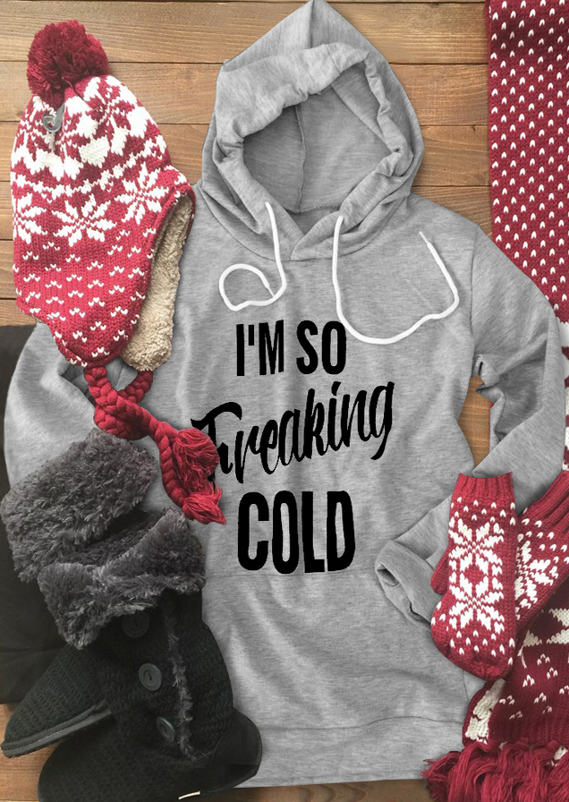 I'm So Freaking Cold Pocket Hoodie