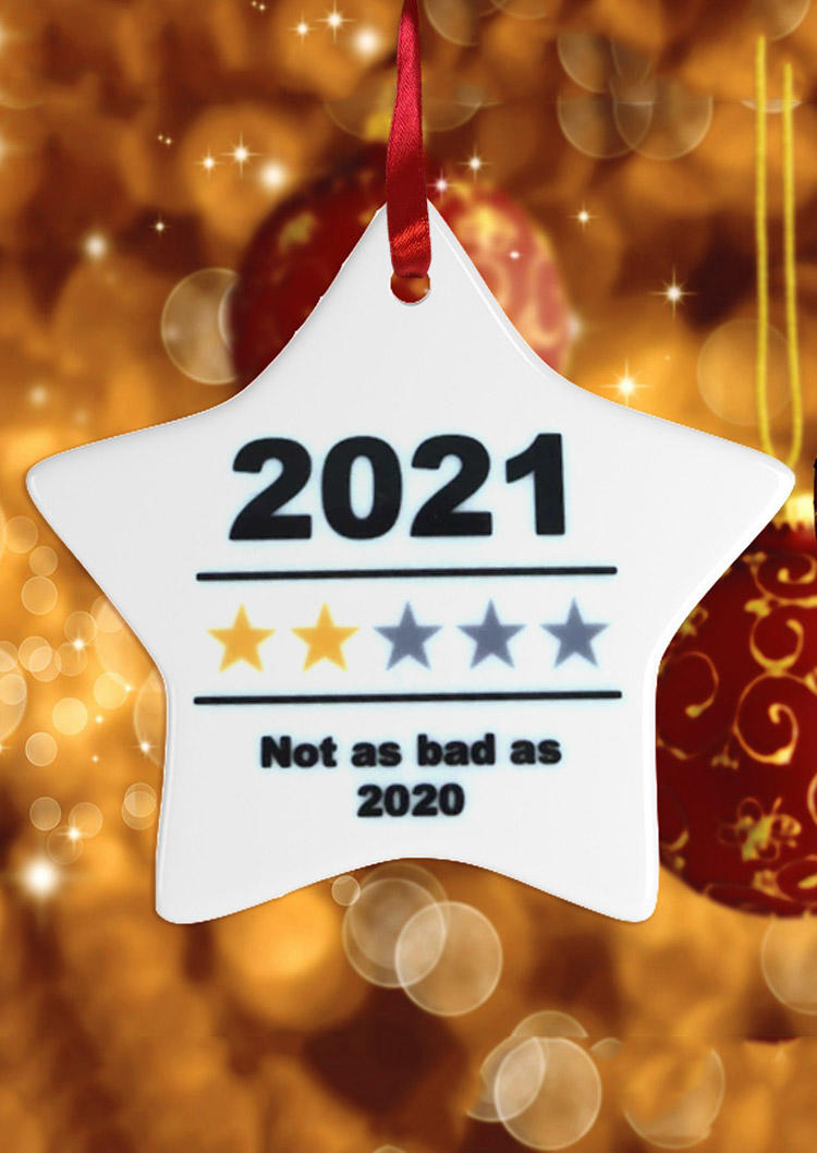 Christmas Decoration 2021 Review Star Not As Bad As 2020 Hanging Ornament, White, 522285
Christmas Decoration 2021 Review Star Not As Bad As 2020 Hanging Ornament, White, 522285
