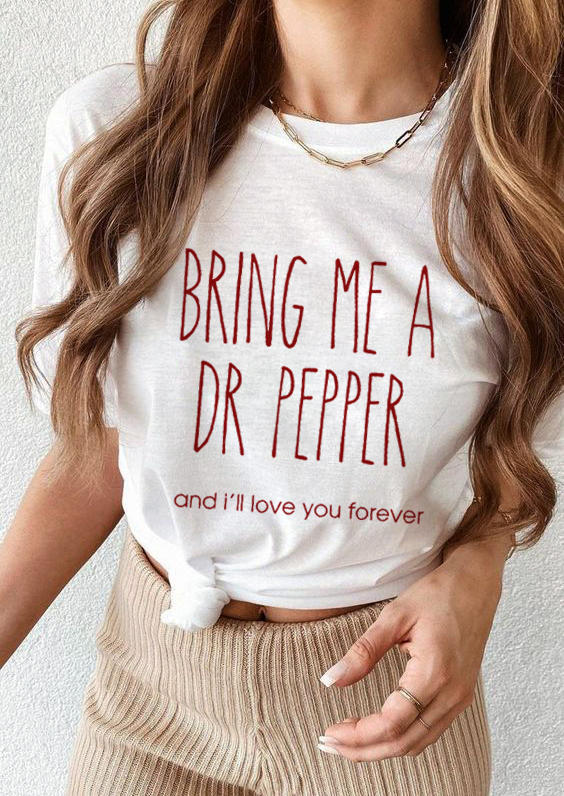 

Bring Me A Dr Pepper T-Shirt Tee - White, 527378