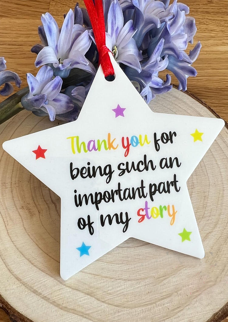 Thank You For Being Such An Important Part Of My Story Pendant Ornament, Multicolor, 534539
Thank You For Being Such An Important Part Of My Story Pendant Ornament, Multicolor, 534539