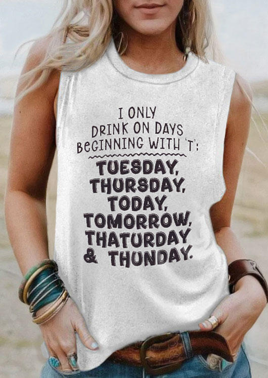 I Only Drink On Days Begining With 'T' Tuesday Thursday Today Tomorrow Thaturday & Thunday Tank - Light Grey, Gray, SCM004078
I Only Drink On Days Begining With 'T' Tuesday Thursday Today Tomorrow Thaturday & Thunday Tank - Light Grey, Gray, SCM004078