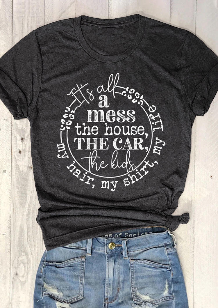 It's All A Mess The House The Car The Kids T-Shirt Tee - Dark Grey, Gray, SCM011978
It's All A Mess The House The Car The Kids T-Shirt Tee - Dark Grey, Gray, SCM011978