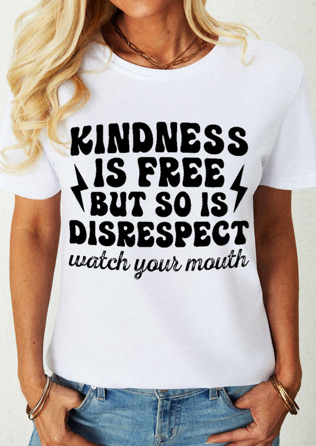 Kindness Is Free But So Is Disrespect Watch Your Mouth T-Shirt Tee - White, SCM014021
Kindness Is Free But So Is Disrespect Watch Your Mouth T-Shirt Tee - White, SCM014021