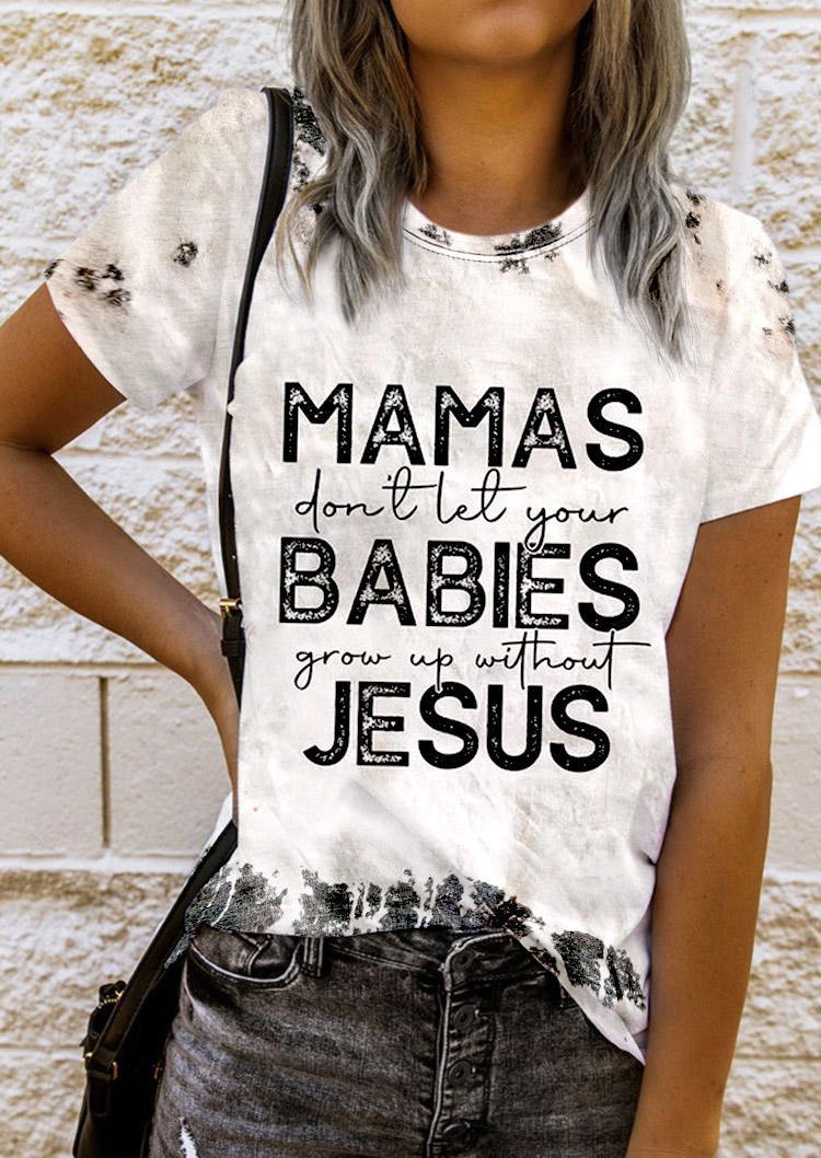 Mamas Don't Let Your Babies Grow Up Without Jesus Tie Dye T-Shirt Tee, Multicolor, SCM019438
Mamas Don't Let Your Babies Grow Up Without Jesus Tie Dye T-Shirt Tee, Multicolor, SCM019438