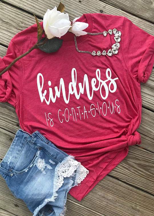 Kindness Is Contagious O-Neck T-Shirt
