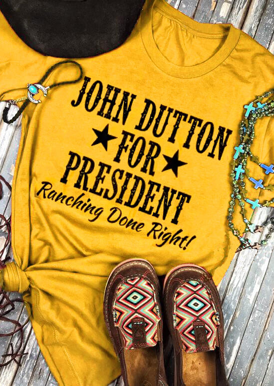 John Dutton For President Star T-Shirt Tee - Yellow