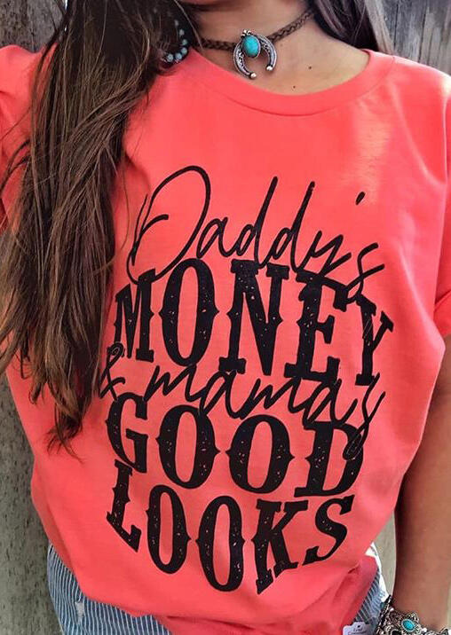 Daddy Money Mama Good Looks T-Shirt Tee without Necklace - Watermelon Red