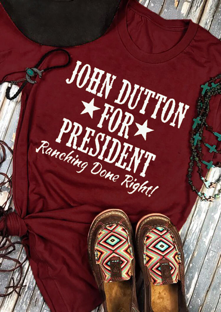 John Dutton For President Star T-Shirt Tee - Burgundy