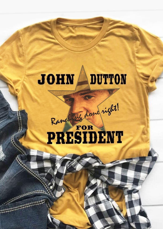 John Dutton For President T-Shirt Tee - Yellow