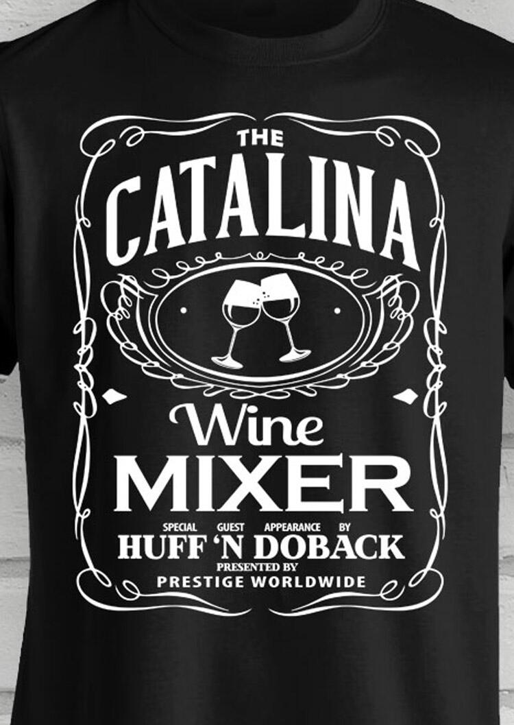 The fucking catalina wine mixer prestige worldwide funny
