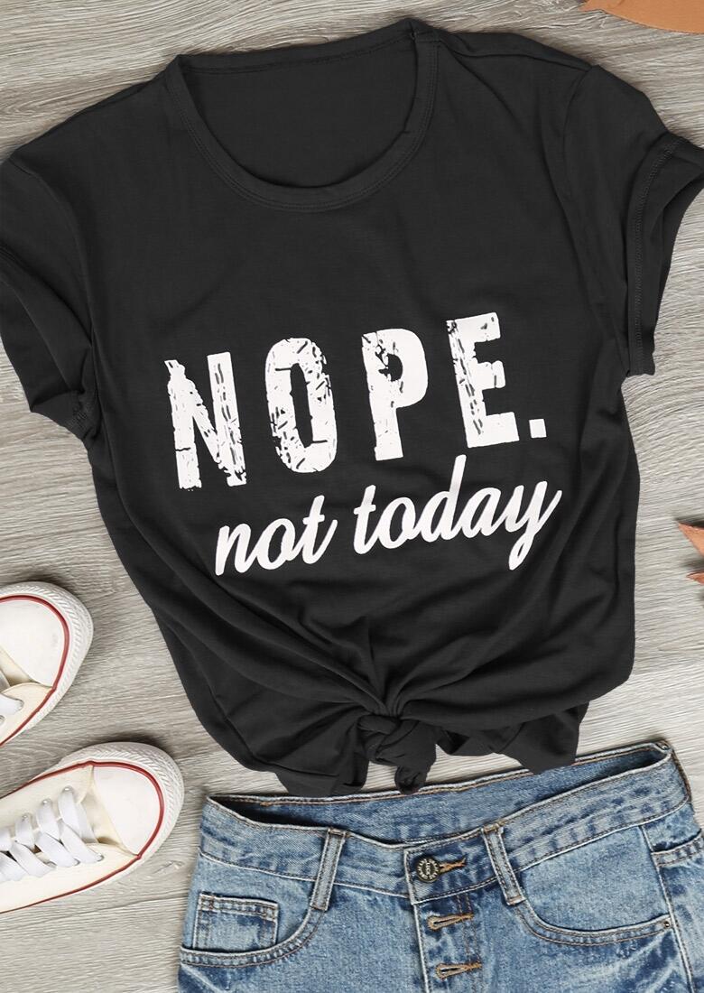 

Nope not Today T-Shirt, Black, 110851