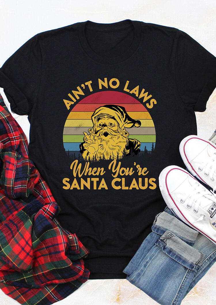 Ain't No Laws When You're Santa Claus T-Shirt Tee - Black