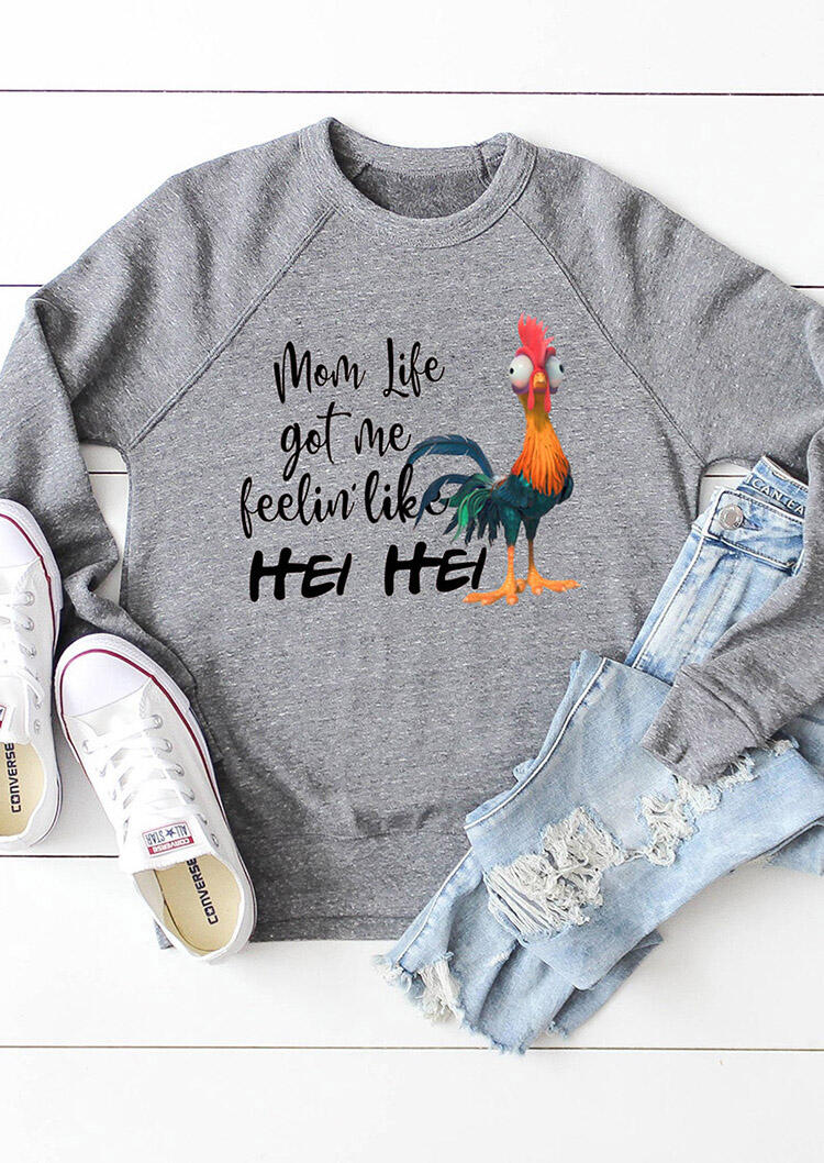 Mom Life Got Me Feelin' Like Hei Hei Sweatshirt - Gray