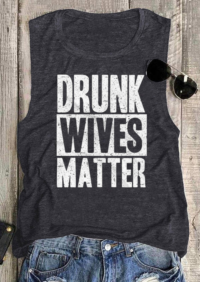 Drunk Wives Matter O-Neck Tank - Dark Grey