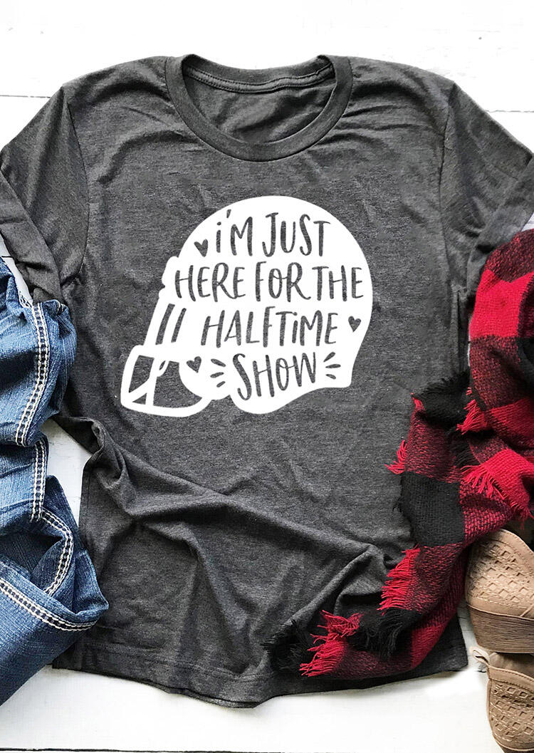 

I' Just Here For The Halftime Show T-Shirt Tee - Dark Grey, 462358