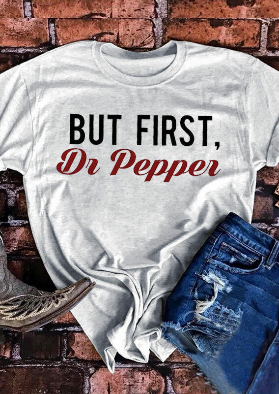 

But First Dr Pepper T-Shirt Tee - Gray, 463391