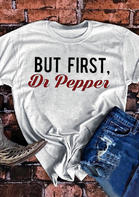 Summer Outfits Women But First Dr Pepper T-Shirt Tee - Gray