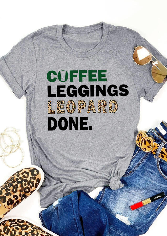 Coffee Leggings Leopard Done T-Shirt Tee - Gray