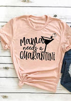 Mama Needs A Quarantini T-Shirt Tee