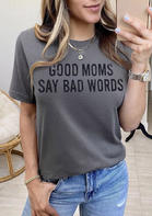 Good Moms Say Bad Words T-Shirt Tee without Necklace - Gray