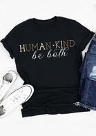 Presale - Human Kind Be Both T-Shirt Tee - Black