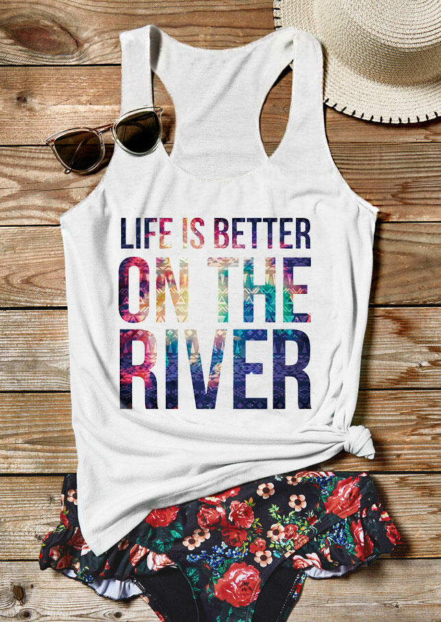 Life Is Better On The River Casual Tank - White