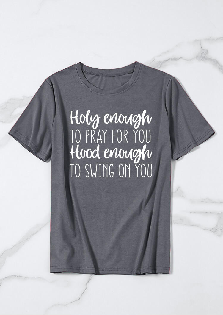 Funny Christian Holy Enough To Pray For You T-Shirt Tee - Gray