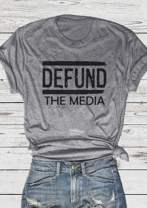 

Defund The Media O-Neck T-Shirt Tee - Gray, 480878
