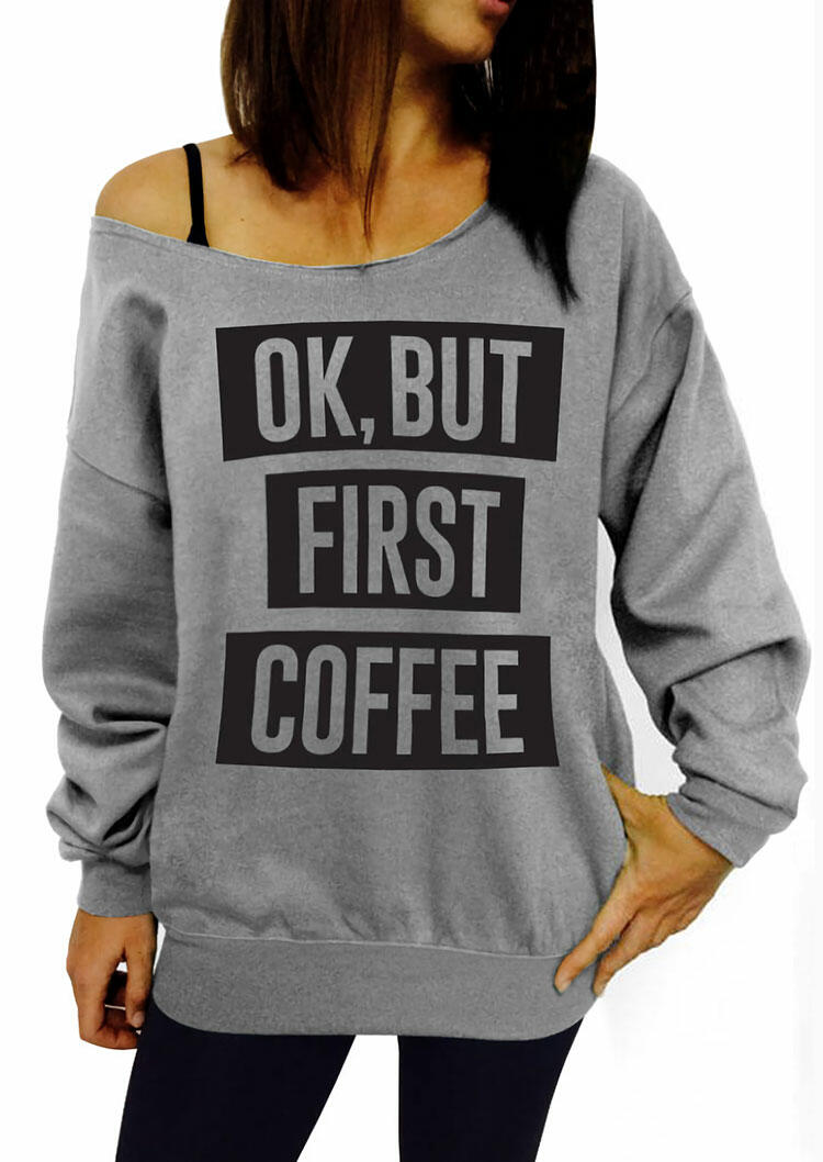 

First Coffee Long Sleeve Sweatshirt - Gray, 481744