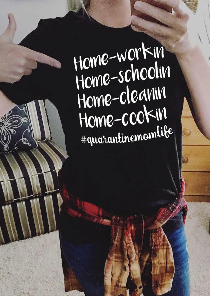 

Quarantine Mom Life Slogan Letter T-Shirt Tee - Black, 483894