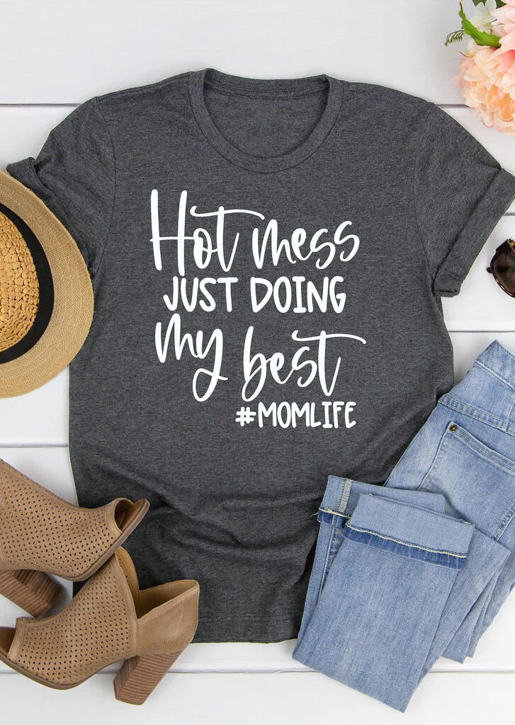 Hot Mess Just Doing My Best Mom Life T Shirt Tee Dark Grey Bellelily