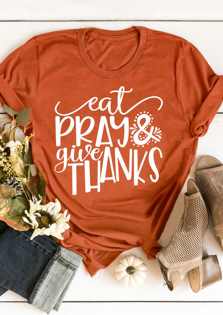 

Eat Pray & Give Thanks T-Shirt Tee - Orange, 485440