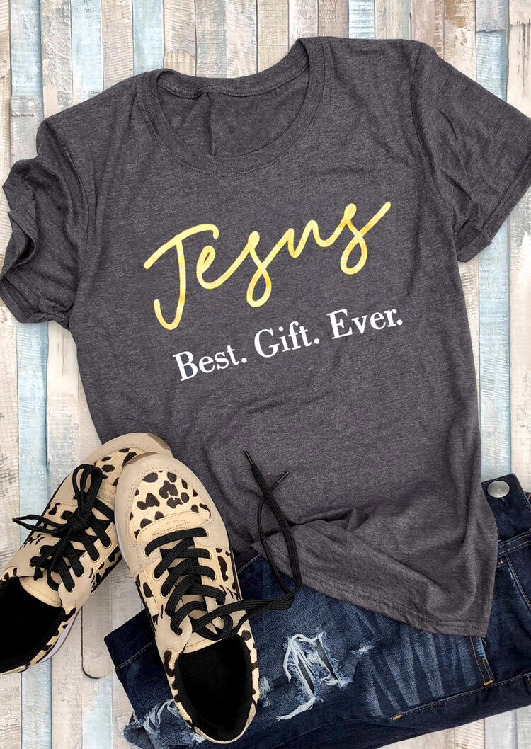 

Jesus Best Gift Ever O-Neck T-Shirt Tee - Gray, 485797