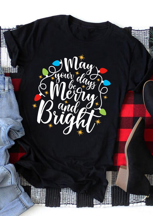 

Christmas May Your Days Be Merry And Bright T-Shirt Tee - Black, 486338