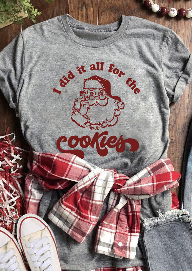 

Christmas Santa Claus I Did It All For The Cookies T-Shirt Tee - Gray, 486930
