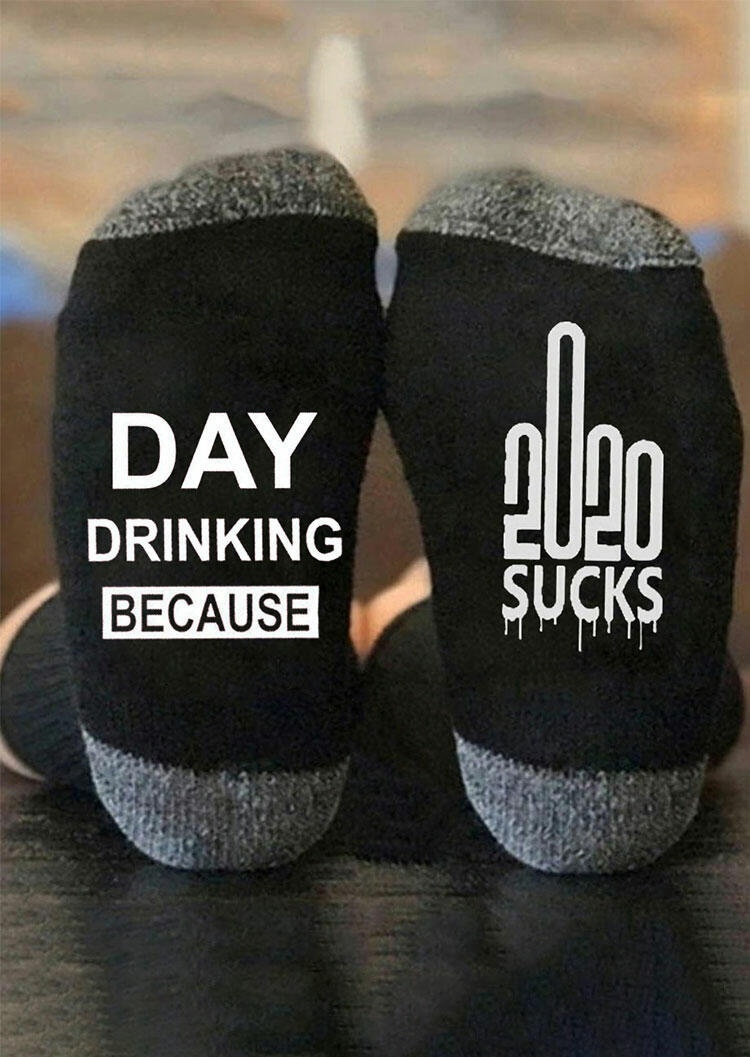 

Day Drinking Because 2020 Sucks Socks, Black, 487823
