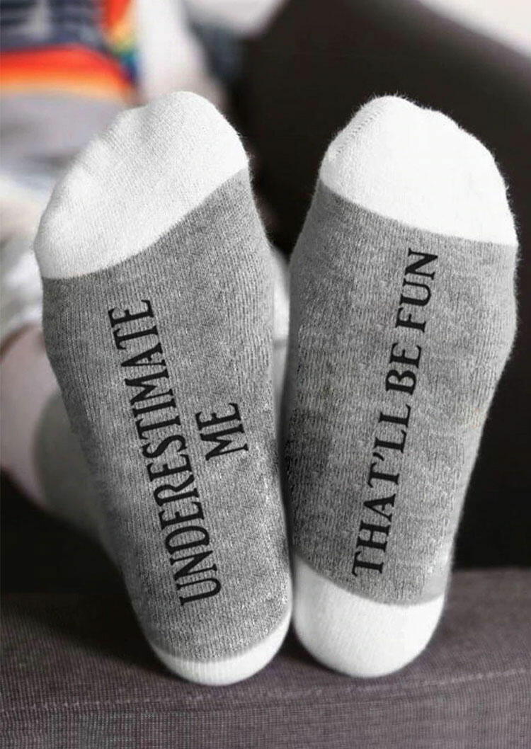 

Underestimate Me That'll Be Fun Socks - Gray, 487825