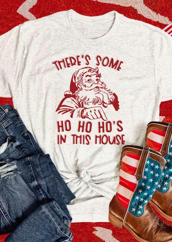 

Christmas There' Some Ho Ho Ho' In This House T-Shirt Tee - Light Grey, 488007