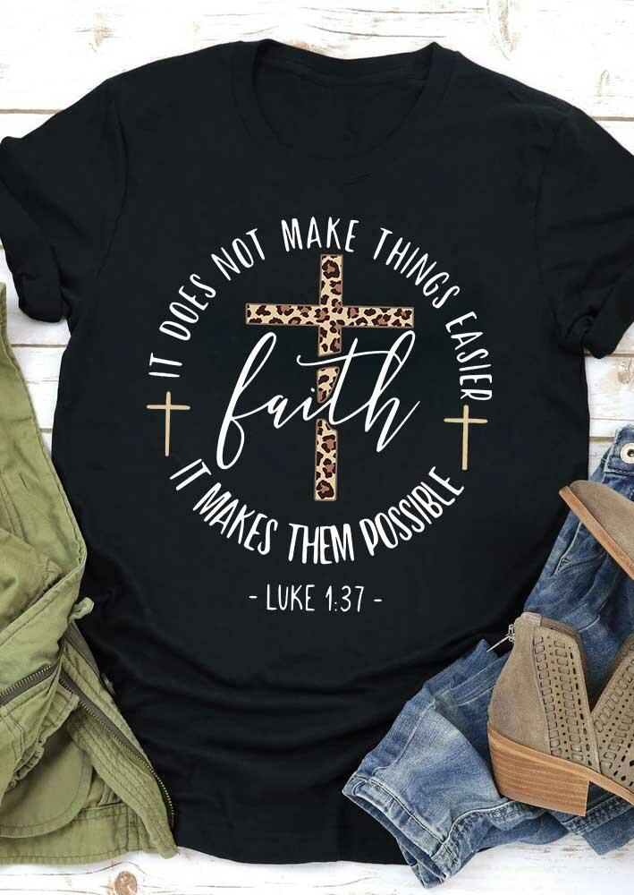 

Leopard Faith It Does Not Make Things Easier T-Shirt Tee - Black, 488021