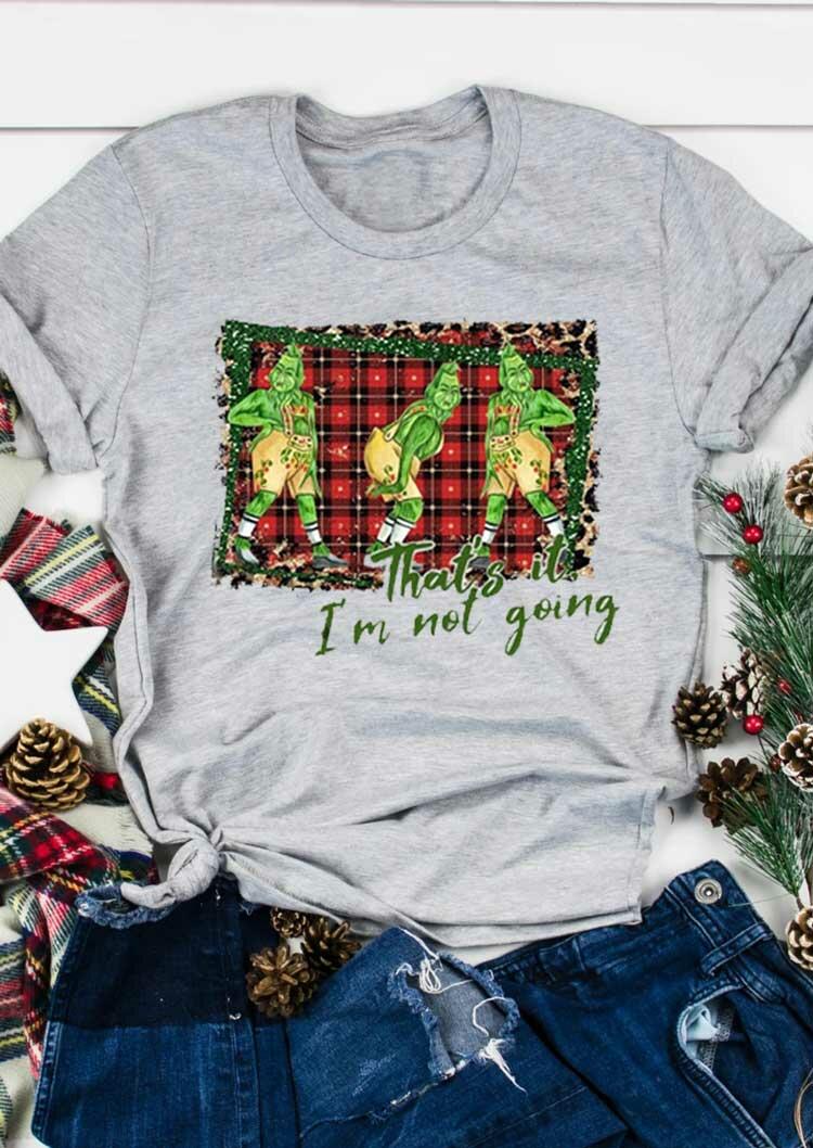 

Grinch That' It I'm Not Going T-Shirt Tee - Gray, 489317