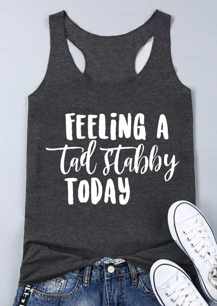 

Feeling A Tad Stabby Today Racerback Tank - Dark Grey, 491633