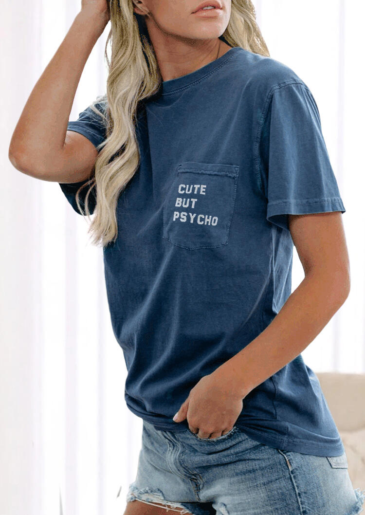 

Cute But Psycho Pocket O-Neck T-Shirt Tee - Blue, 491705
