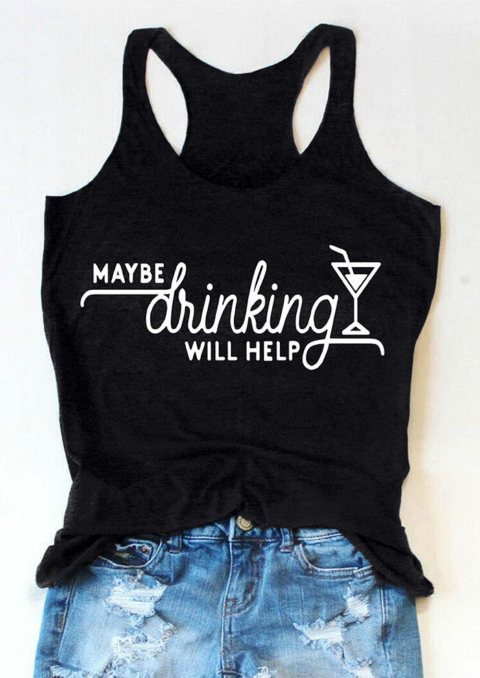 Maybe Drinking Will Help Racerback Tank - Black, 491772