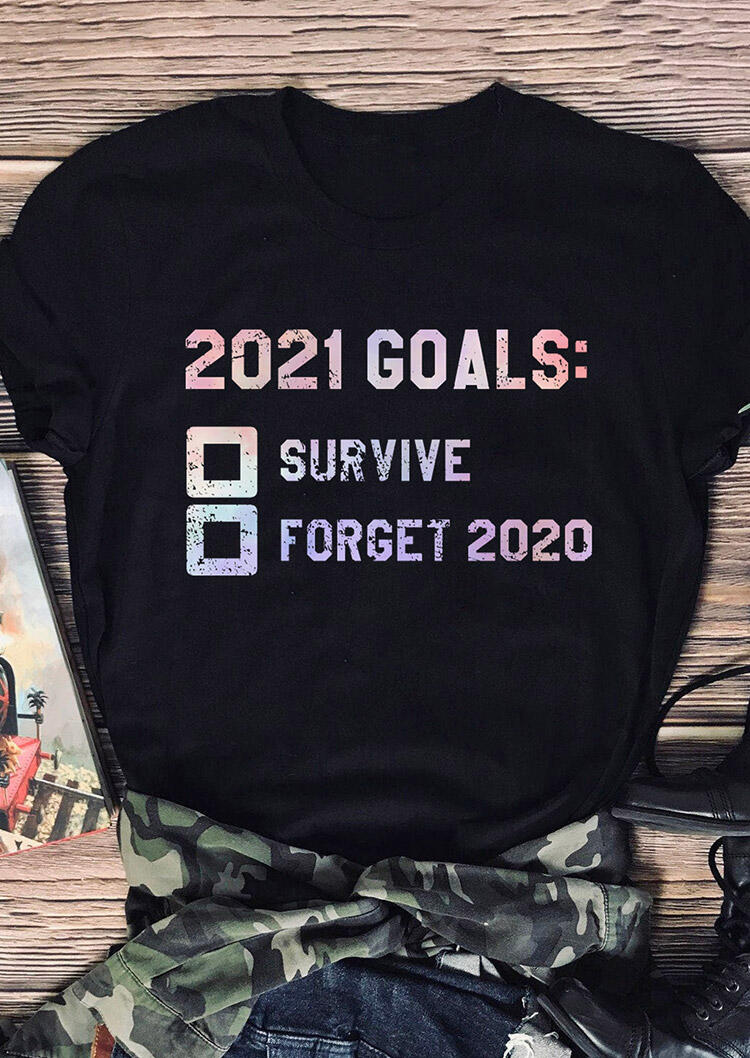 

2021 Goals New Year Slogan O-Neck T-Shirt Tee - Black, 492616