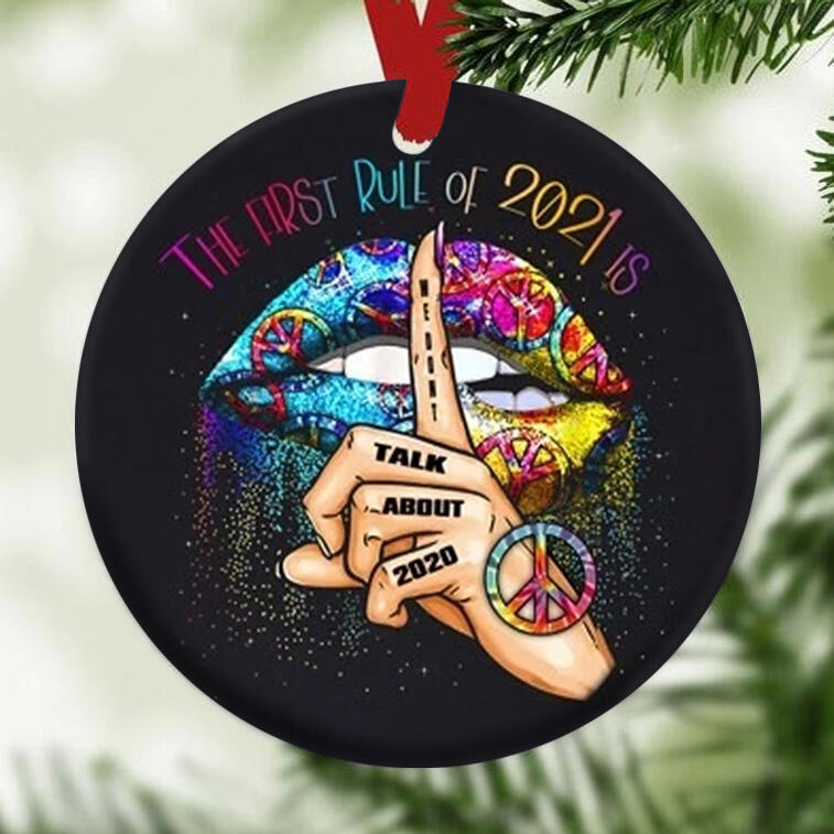 

The First Rule Of 2021 Is We Don't Talk About 2020 Hanging Ornament, Multicolor, 492764