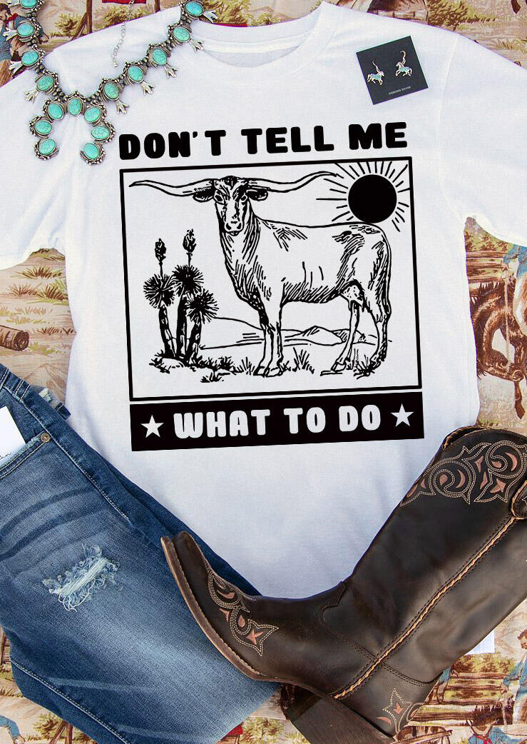 

Don't Tell Me What To Do Cow T-Shirt Tee - White, 492895