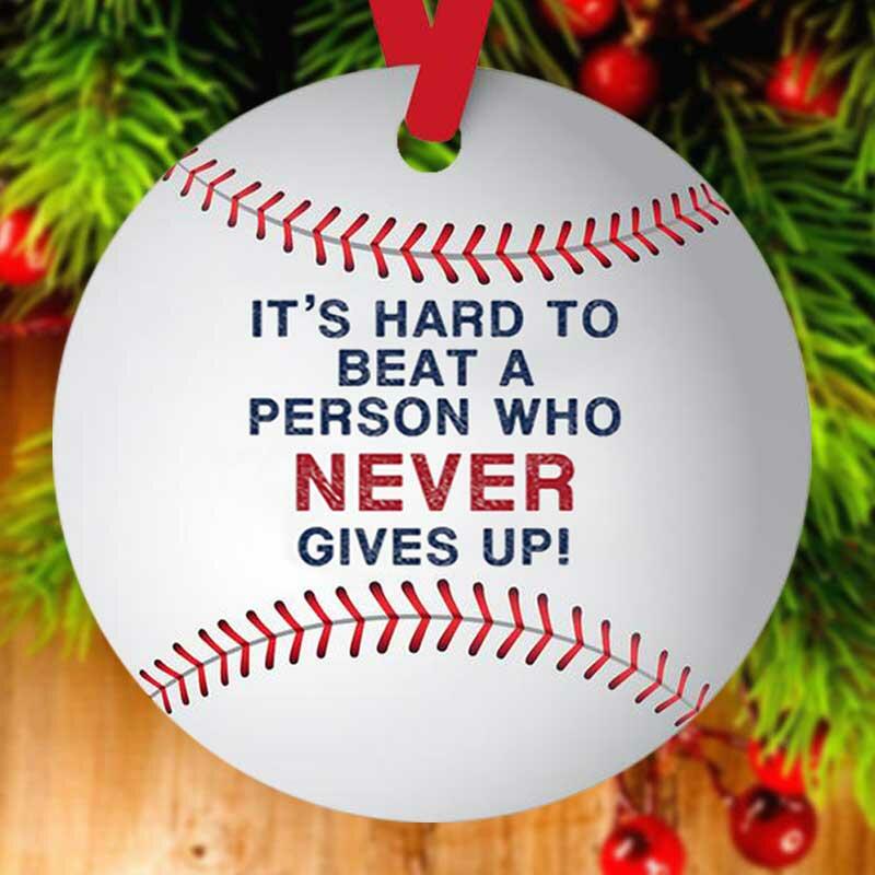 

It's Hard To Beat A Person Who Never Gives Up Baseball Hanging Ornament, White, 493154