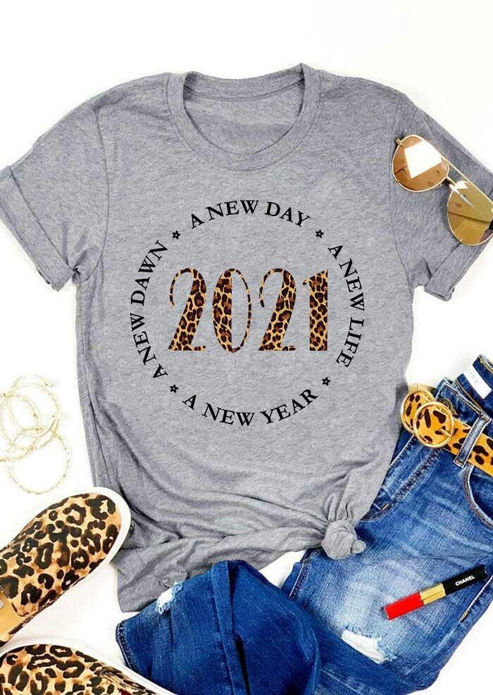

A New Year A New Life 2021 Leopard O-Neck T-Shirt Tee - Gray, 493168