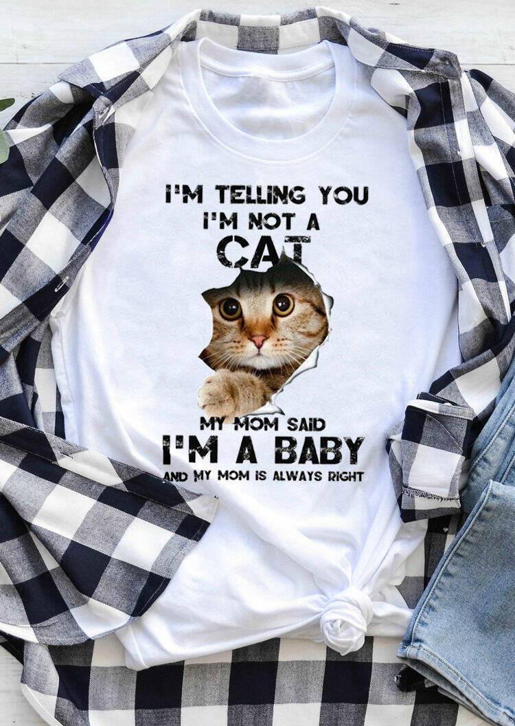 

I' Telling You I' Not a Cat T-Shirt Tee - White, 493374