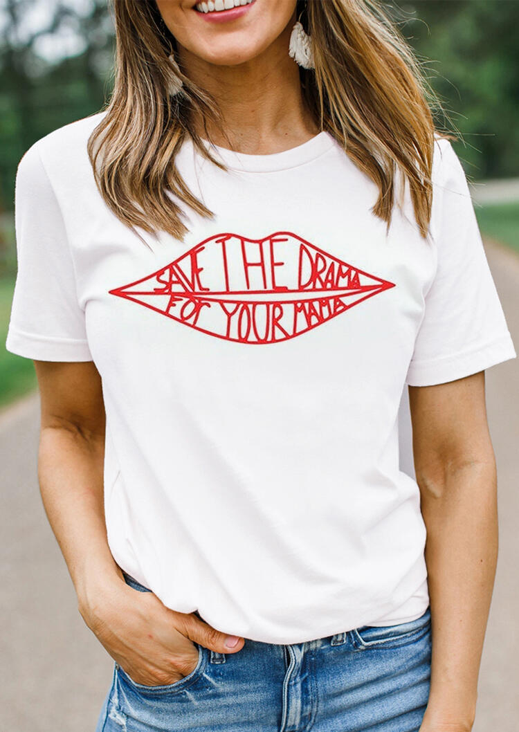 

Save The Drama For Your Mama Lips T-Shirt Tee - White, 493579